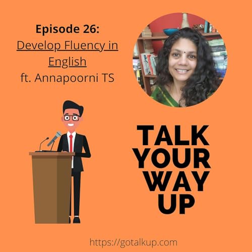 Develop Fluency in English ft. Annapoorni TS