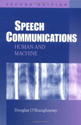 Speech Communications: Human and Machine