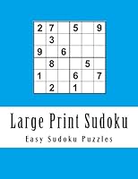 Large Print Sudoku: Easy Sudoku Puzles For Adults, Seniors and Youths (Best Quick Sudoku Books) 1979244804 Book Cover