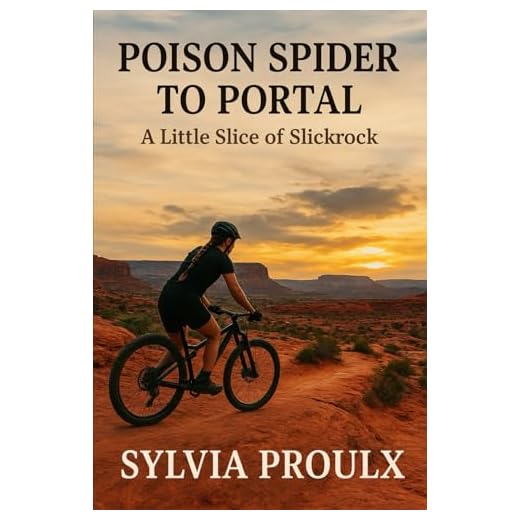 Poison Spider to Portal: A Little Slice of Slick Rock: One Mountain Biker’s Journey