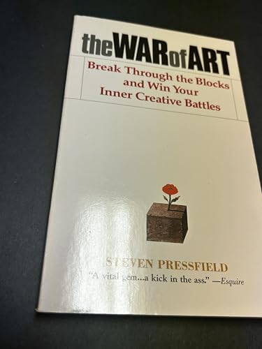 The War of Art: Break Through the Blocks and Win Your Inner Creative Battles
