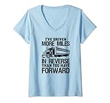 Truck Driver I've Driven More Miles In Reverse