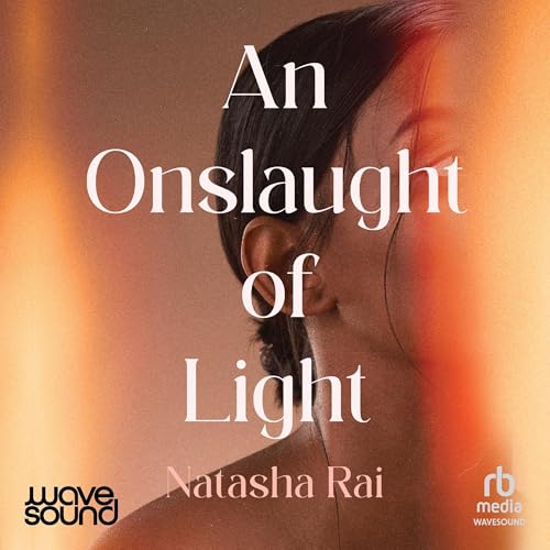 An Onslaught of Light by Natasha Rai episode artwork
