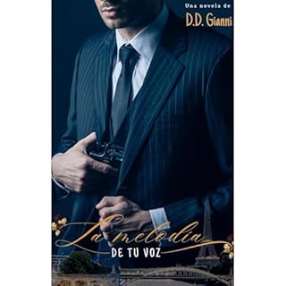 La melod&iacute;a de tu voz Audiolibro Por D.D. Gianni arte de portada