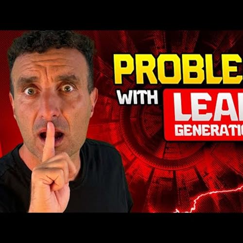 Why Your Lead Generation Isn&rsquo;t Working: Common Mistakes Explained cover art