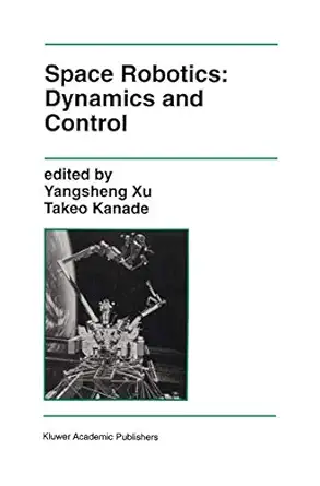 Space Robotics: Dynamics and Control 1993rd Edition-Wow! eBook