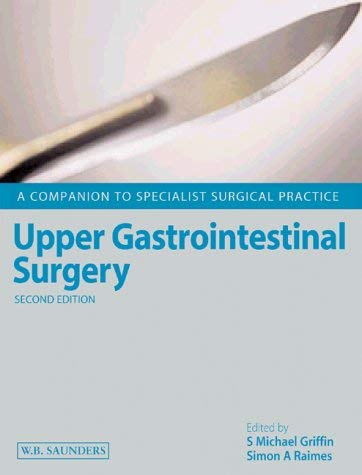 Upper Gastrointestinal Surgery. 2nd Edition: A Companion to Specialist Surgical Practice, 2nd Edition