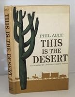 This is the desert;: The story of America's arid region B0007DXDW2 Book Cover