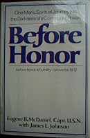 Before Honor One Man's Spiritual Journey into the Darkness of a Communist Prison B000J0PC40 Book Cover