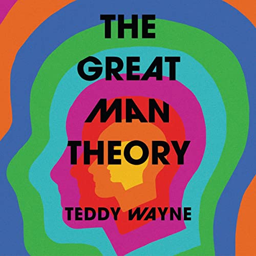 The Great Man Theory by Teddy Wayne episode artwork