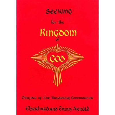 Seeking for the Kingdom of God: Origins of the Bruderhof Communities