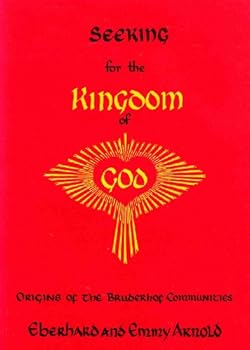 Seeking for the Kingdom of God: Origins of the Bruderhof Communities