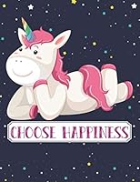 Choose Happiness : Unicorn Notebook Journal 1678971855 Book Cover