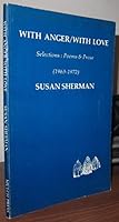 With Anger, With Love: Selections, Poems, and Prose, 1963-1973 (A Haystack book) 0913142050 Book Cover
