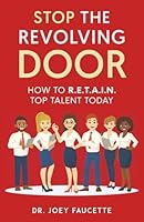 Stop the Revolving Door: How to R.E.T.A.I.N. Top Talent Today 196031730X Book Cover