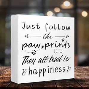   Funny-Dog-Wood-Signs-Just-Follow-the-Paw-Prints-They-All-Lead-to-Happiness-Wooden-Block-Sign-for-Home-Bedroom-Office-Desk-Cubicle-DecorFunny-Dog-Sayings-Sign-DecorDog-Lover-Gift-Ideas