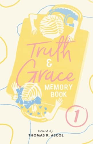 Truth and Grace Memory Book One: Ages Two to Nine (Truth and Grace Memory Books)