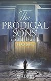 The Prodigal Sons' Road Back Home