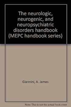 Paperback The neurologic, neurogenic, and neuropsychiatric disorders handbook (MEPC handbook series) Book