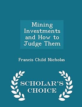 Paperback Mining Investments and How to Judge Them - Scholar's Choice Edition Book