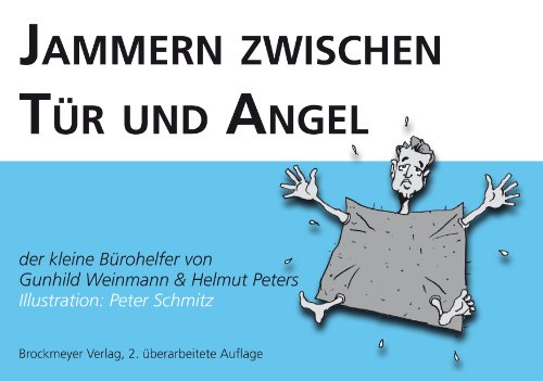Preisvergleich Produktbild Jammern zwischen Tür und Angel: Der kleine Bürohelfer