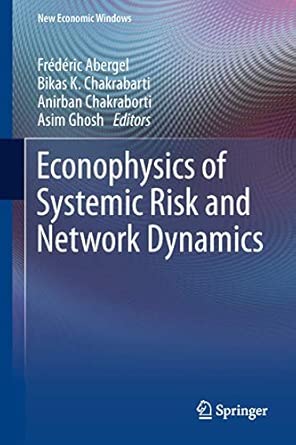 Econophysics of Systemic Risk and Network Dynamics 2013th Edition book cover