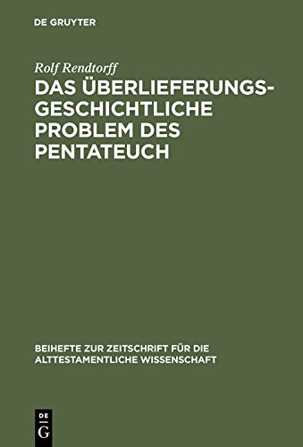 Das überlieferungsgeschichtliche Problem des Pentateuch (Beihefte zur Zeitschrift für die alttestamentliche Wissenschaft 147)