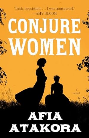 Conjure Women: A Novel