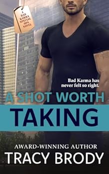 A Shot Worth Taking - Book #3 of the Bad Karma Special Ops