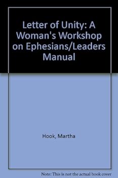 Hardcover Letter of Unity: A Woman's Workshop on Ephesians, Leader's Manual Book