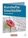 Kurshefte Geschichte - Qualifikationsphase - Niedersachsen - Ausgabe 2024: Der Erste Weltkrieg - Schulbuch - Mit digitalen Medien
