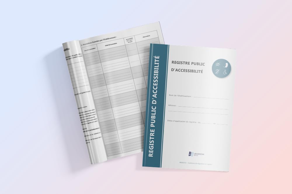 Registre Public d'Accessibilité - Conforme à la legislation - Obligatoire pour les ERP - Format A4 - 64 pages - LEGIMEDIA ÉDITIONS