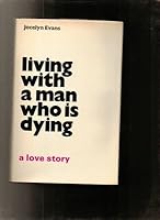 Living with a man who is dying;: A personal memoir 0800849302 Book Cover