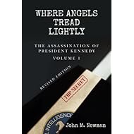 Where Angels Tread Lightly: The Assassination of President Kennedy Volume 1