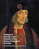 Catalogue of Paintings in the Collection of the Society of Antiquaries of London 190940019X Book Cover