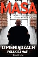 Masa o pieniądzach polskiej mafii 837961058X Book Cover