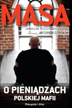 Masa o pieniądzach polskiej mafii - Book #2 of the Masa o polskiej mafii