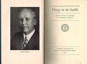 Hardcover Things in the Saddle: Selected Essays and Addresses By Geoge Norlin Book