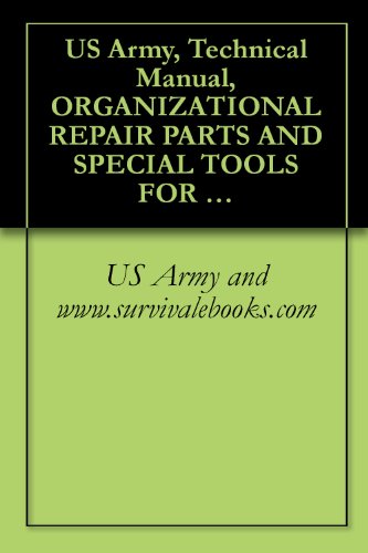 US Army, Technical Manual, ORGANIZATIONAL REPAIR PARTS AND SPECIAL TOOLS FOR TRUCK, UTILITY: 1/4-TON 4 X 4, M38Al AND M38AIC AND TRUCK, AMBULANCE: FRONT ... 4 X 4, M170, TM 9-2320-208-20P, 1966