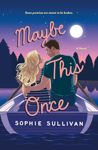 Maybe This Once: A Novel (Rock Bottom Love Book 3)