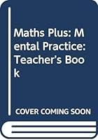 Maths Plus: Mental Practice: Teacher's Book 0435024965 Book Cover