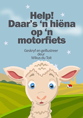 Help! Daar's 'n hiëna op 'n motorfiets (Afrikaans Edition)