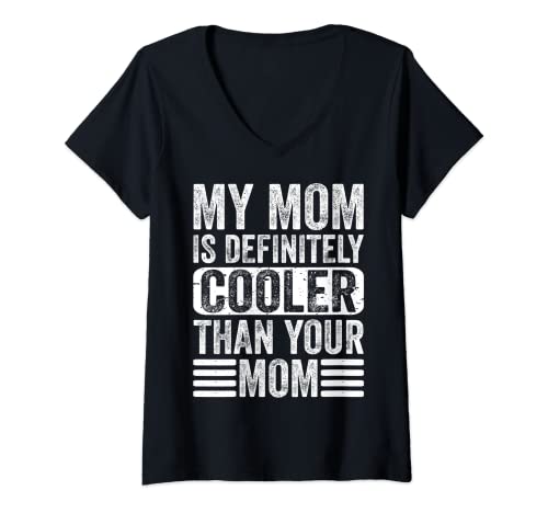 Donna My Mom Is Definitely Cooler Than Your Mom Funny Mothers Day Maglietta con Collo a V