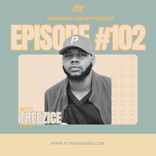 EPISODE 102: TREEZICE