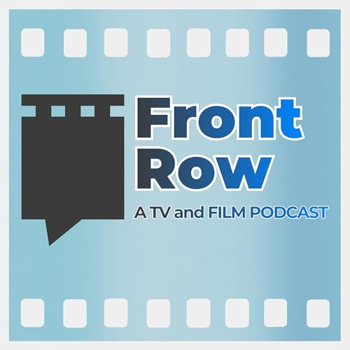 Couverture de FRONT ROW - a TV and Film Podcast