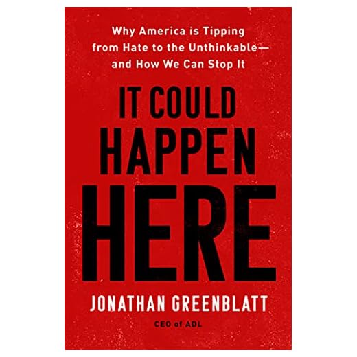 It Could Happen Here: Why America Is Tipping from Hate to the Unthinkable—And How We Can Stop It