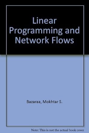 Amazon.com: Linear Programming and Network Flows: 9780471512844 ...