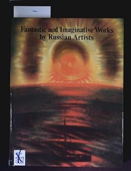Hardcover Fantastic and Imaginative Works by Russian Artists Book