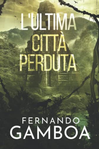 L'ULTIMA CITTÀ PERDUTA