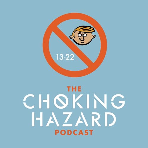 The Choking Hazard Podcast cover art